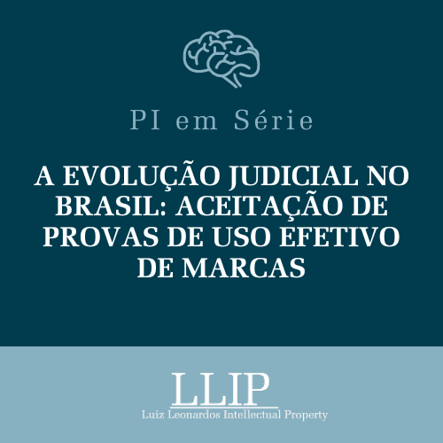 A Evolução Judicial no Brasil: Aceitação de Provas de Uso Efetivo de Marcas
